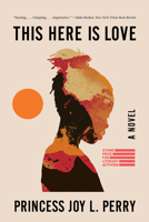 This Here Is Love: A Novel 1324130512 Book Cover