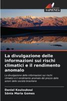 La divulgazione delle informazioni sui rischi climatici e il rendimento anomalo (Italian Edition) 6202378484 Book Cover