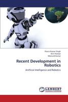 Recent Development in Robotics: Artificial Intelligence and Robotics 3659393770 Book Cover