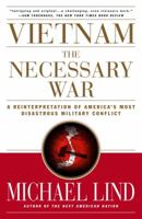 Vietnam: The Necessary War: A Reinterpretation of America's Most Disastrous Military Conflict 0684870274 Book Cover
