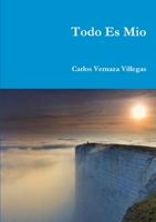 Todo Es Mio 1300140380 Book Cover
