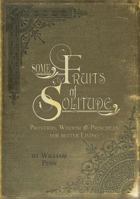 Some Fruits Of Solitude 1557094330 Book Cover