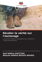 Révéler la vérité sur l'esclavage (French Edition) 6207547438 Book Cover