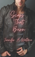 Scars That Burn B08TQJ8YXR Book Cover