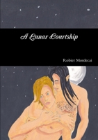 A Lunar Courtship 1471648532 Book Cover