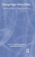 Taking Flight with OWLs: Examining Electronic Writing Center Work 080583172X Book Cover