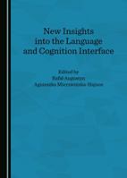 New Insights Into the Language and Cognition Interface 1527516466 Book Cover