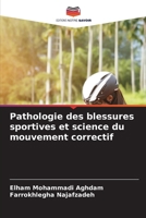 Pathologie des blessures sportives et science du mouvement correctif 620904039X Book Cover