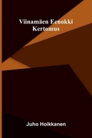 Viinamäen Eenokki: Kertomus (Finnish Edition) 9376557638 Book Cover