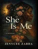 She Is Me: A Memoir B0H8FFS5NQ Book Cover