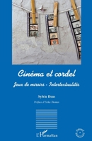Cinéma et cordel: Jeux de miroirs - Intertextualités (Audiovisuel Et Communication) (French Edition) 2343140278 Book Cover