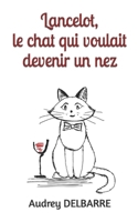 Lancelot, le chat qui voulait devenir un nez B08H581LJQ Book Cover