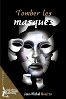 Tomber les masques 2917822872 Book Cover