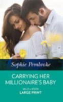 Carrying Her Millionaire's Baby 0263082784 Book Cover