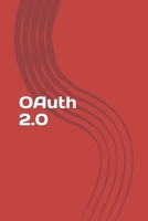 Oauth 2.0: Learn Oauth in a Simple Way 153358933X Book Cover