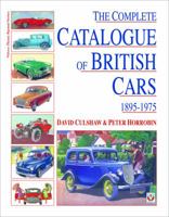 Complete Catalog of British Cars, 1895-1975 (Reference) 1874105936 Book Cover