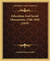Education and Social Movements, 1700-1850 1141054825 Book Cover