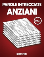 Parole intrecciate anziani: 200 Parole intrecciate per anziani - con Soluzioni - Large Vol 1 B08VX1718T Book Cover