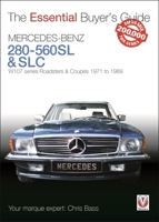 Mercedes-Benz 280-560SL & SLC: W107 Series Roadsters & Coupes 1971 to 1989 1787111822 Book Cover