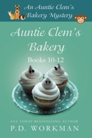 Auntie Clem's Bakery 10-12: Cozy Culinary & Pet Mysteries 1774680858 Book Cover