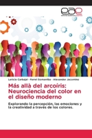 Más allà del arcoíris: Neurociencia del color en el diseño moderno (Spanish Edition) 6202157038 Book Cover