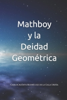 Mathboy y la Deidad Geom�trica 1699627614 Book Cover