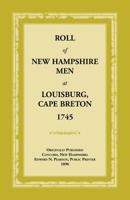 Roll of New Hampshire Men at Louisburg, Cape Breton, 1745 0788430394 Book Cover