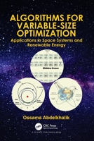 Algorithms for Variable-Size Optimization: Applications in Space Systems and Renewable Energy 036772345X Book Cover