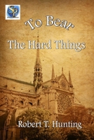 To Bear The Hard Things B08JF17PWM Book Cover