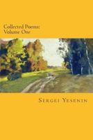 Collected Poems: Volume One 1500326437 Book Cover