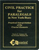 Civil Practice For Paralegals In New York State: Practical Interpretation Of The Crucial Elements 1889031909 Book Cover