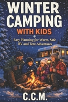 Winter Camping with Kids B0GY3Z2WXV Book Cover