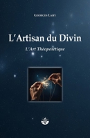L'Artisan du Divin: L'Art Théopoïètique (French Edition) B0FF95HW87 Book Cover
