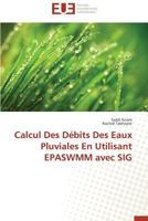 Calcul Des Da(c)Bits Des Eaux Pluviales En Utilisant Epaswmm Avec Sig 3841797032 Book Cover