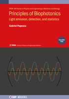 Principles of Biophotonics, Volume 2: Light emission, detection, and statistics 0750319518 Book Cover