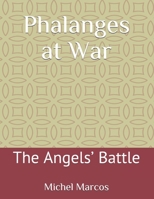 Phalanges at War: The Angels’ Battle 1675957592 Book Cover