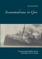 Seemannsdrama in Goa - Vier brennende Schiffe und ein Superspion, den es nie gab (German Edition) 3749436681 Book Cover