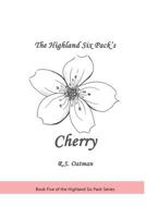 The Highland Six Pack's Cherry: Book Five of the Highland Six Pack Series 148106701X Book Cover