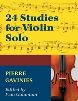 Gavinies, Pierre - 24 Studies - Violin solo - edited by Ivan Galamian - International Edition 1974899594 Book Cover
