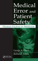 Medical Error and Patient Safety: Human Factors in Medicine 1420064789 Book Cover