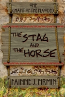 The Stag and the Horse (Chant of the Flooded) 1738877132 Book Cover