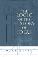 Logic of the History of Ideas, The 0521016843 Book Cover