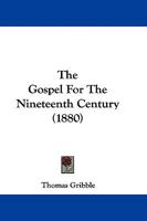 The Gospel For The Nineteenth Century 1165549115 Book Cover