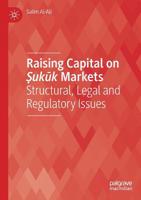 Raising Capital on Ṣukūk Markets: Structural, Legal and Regulatory Issues 3030145352 Book Cover