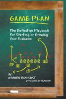 Game Plan: The Definitive Playbook for Starting or Growing Your Business 1452046107 Book Cover