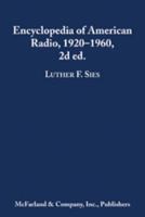 Encyclopedia of American Radio 1920-1960 0786429429 Book Cover