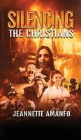 Silencing The Christians 1962110249 Book Cover