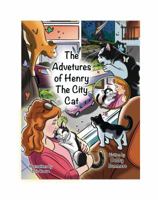 The Adventures of Henry the City Cat 0998371300 Book Cover