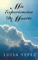 MIS Experiencias de Muerte 1463355742 Book Cover