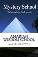 Mystery School: An Insider's Perspective 0983096589 Book Cover